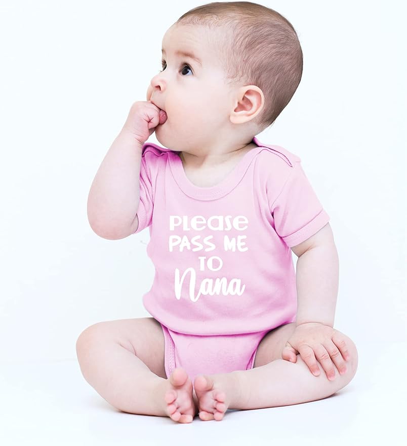 CBTwear Please Pass Me to Nana - Baby Clothes - Funny Newborn Bodysuit Outfits for Boys and Girls