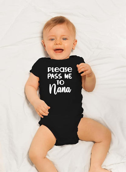 CBTwear Please Pass Me to Nana - Baby Clothes - Funny Newborn Bodysuit Outfits for Boys and Girls