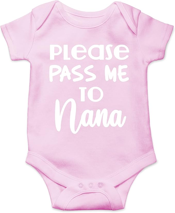 CBTwear Please Pass Me to Nana - Baby Clothes - Funny Newborn Bodysuit Outfits for Boys and Girls
