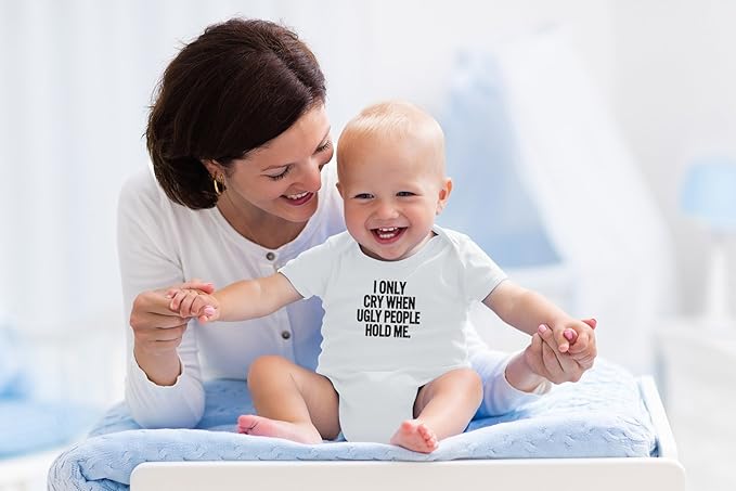 AW Fashions I Only Cry When Ugly People Hold Me Baby Bodysuit Funny Cute Baby Girl or Boy Outfit Romper